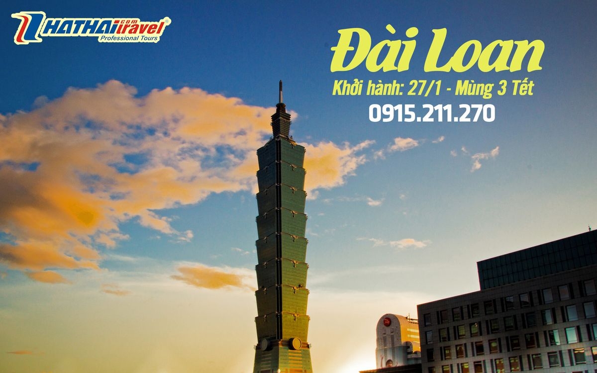 DU LỊCH ĐÀI LOAN 5N4Đ - Khám Phá đảo ngọc Đài Loan  “trái tim của Châu Á”